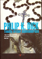 Philip K. Dick The Transmigration of Timothy Archer cover TIMOTHY ARCHER LELEKVANDORLASA